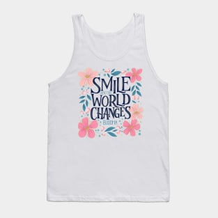 Smile and the world smiles with you Tank Top